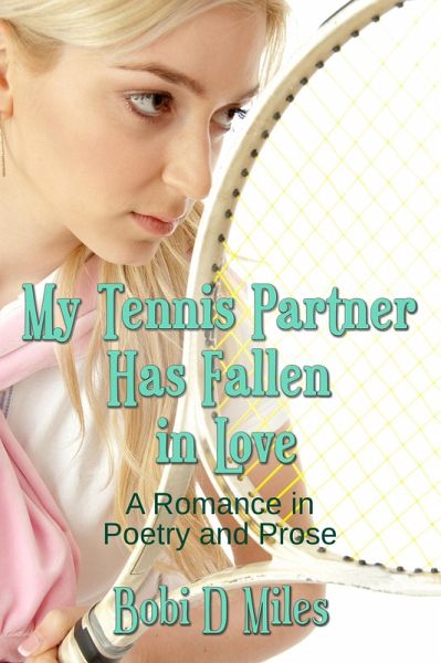 My Tennis Partner Has Fallen In Love (eBook, ePUB) My Tennis Partner Has Fallen In Love (eBook, ePUB)