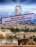 Who is the Lord?, Analyzing the Divine Condition of Jesus (eBook, ePUB) Who is the Lord?, Analyzing the Divine Condition of Jesus (eBook, ePUB)