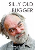 Silly Old Bugger (eBook, ePUB)