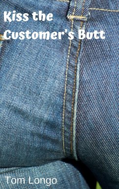 Cover Kiss the Customer's Butt (Sample Tom Longo, #7) (eBook, ePUB)