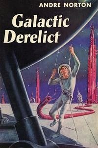 Galactic Derelict (eBook, ePUB) - Norton, Andre