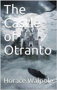 The Castle of Otranto (eBook, ePUB) - Walpole, Horace