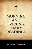 Morning and Evening: Daily Readings (eBook, ePUB)