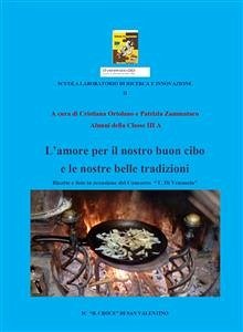 L'amore per il nostro buon cibo e le nostre tradizioni (eBook, PDF) - ORTOLANO - PATRIZIA ZAMMATARO, CRISTIANA