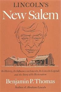 Lincoln's New Salem (eBook, ePUB) - P. Thomas, Benjamin