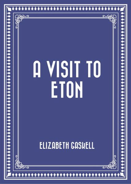 A Visit to Eton (eBook, ePUB)