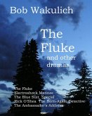 The Fluke and Other Dramas (eBook, ePUB) The Fluke and Other Dramas (eBook, ePUB)