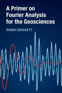 Primer on Fourier Analysis for the Geosciences (eBook, ePUB) - Crockett, Robin