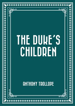 The Duke's Children (eBook, ePUB) - Trollope, Anthony