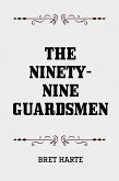 The Ninety-Nine Guardsmen (eBook, ePUB)