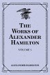 The Works of Alexander Hamilton: Volume... - Bild 1