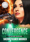 Convergence, A The Earthside Trilogy Novel (eBook, ePUB) Convergence, A The Earthside Trilogy Novel (eBook, ePUB)
