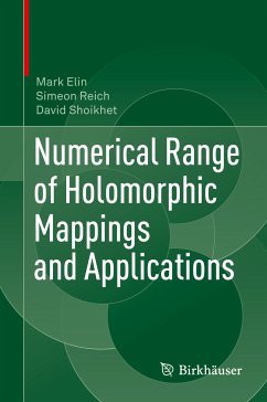 Numerical Range of Holomorphic Mappings and Applications (eBook, PDF) - Elin, Mark; Reich, Simeon; Shoikhet, David