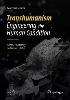 Transhumanism - Engineering the Human Condition (eBook, PDF) - Manzocco, Roberto