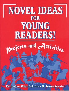 Novel Ideas for Young Readers! (eBook, PDF) - Kuta, Katherine Wiesolek; Zernial, Susan C.