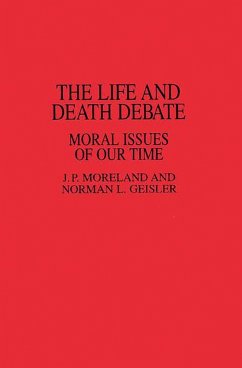 The Life and Death Debate (eBook, PDF) - Geisler, Norman L.; Moreland, J.