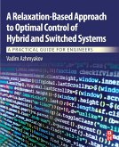 A Relaxation-Based Approach to Optimal Control of Hybrid and Switched Systems (eBook, ePUB)