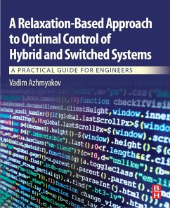 A Relaxation-Based Approach to Optimal Control of Hybrid and Switched Systems (eBook, ePUB) - Azhmyakov, Vadim