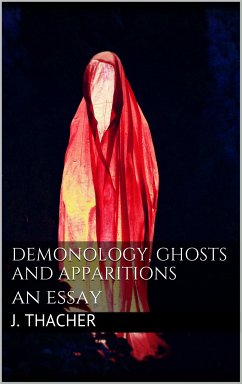Demonology, Ghosts and Apparitions (eBook, ePUB) - Thacher, James