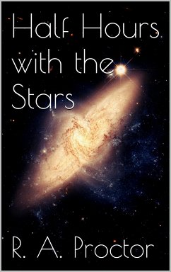 Half Hours with the Stars (eBook, ePUB) - Proctor, Richard A.