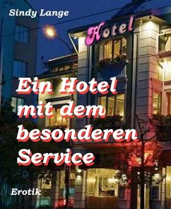 Ein Hotel mit dem besonderen Service (eBook, ePUB) - Lange, Sindy