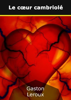 Le coeur cambriolé (eBook, ePUB)