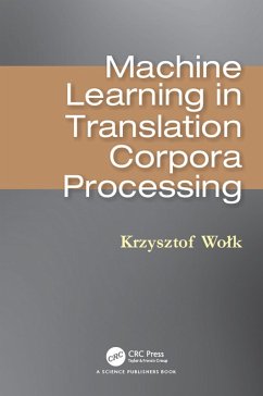 Machine Learning in Translation Corpora Processing (eBook, PDF) - Wolk, Krzysztof