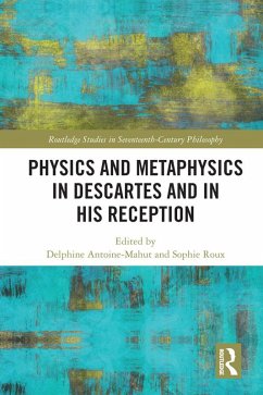 Physics and Metaphysics in Descartes and in his Reception (eBook, ePUB)