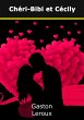Chéri-Bibi et Cécily (eBook, ePUB) - Bild 1