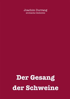 Gesang der Schweine (eBook, ePUB) - Durrang, Joachim