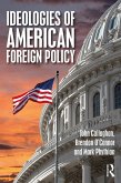 Ideologies of American Foreign Policy (eBook, PDF)