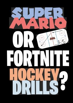 Super Mario or Fortnite Hockey Drills? (eBook, ePUB) - Aro, Jukka