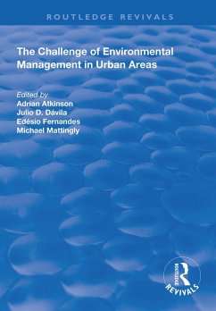 The Challenge of Environmental Management in Urban Areas (eBook, PDF) - Atkinson, Adrian; Dávila, Julio D.; Mattingly, Michael