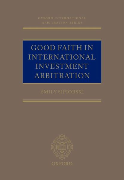 Good Faith in International Investment Arbitration (eBook, PDF) Good Faith in International Investment Arbitration (eBook, PDF)