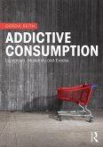 Addictive Consumption (eBook, PDF)