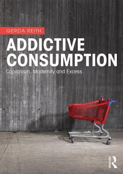 Addictive Consumption (eBook, PDF) - Reith, Gerda