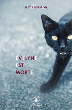 Evelyne est morte (eBook, ePUB) - Guy Bergeron, Bergeron