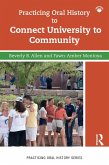 Practicing Oral History to Connect University to Community (eBook, ePUB)