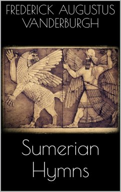 Sumerian Hymns (eBook, ePUB) - Vanderburgh, Frederick Augustus