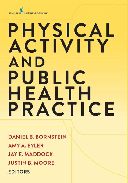 Physical Activity and Public Health Practice (eBook, ePUB) Physical Activity and Public Health Practice (eBook, ePUB)