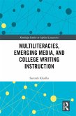 Multiliteracies, Emerging Media, and College Writing Instruction (eBook, ePUB)