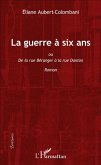 La guerre a six ans (eBook, PDF)