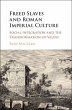Freed Slaves and Roman Imperial Culture... - Bild 1