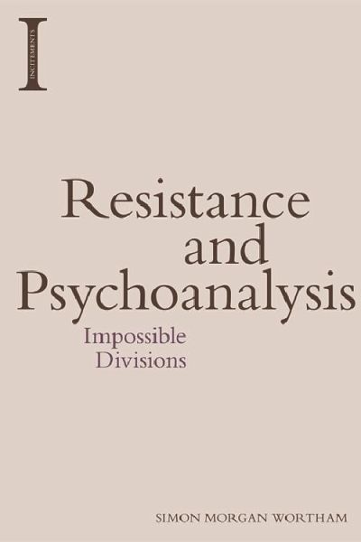 Resistance and Psychoanalysis (eBook, PDF)