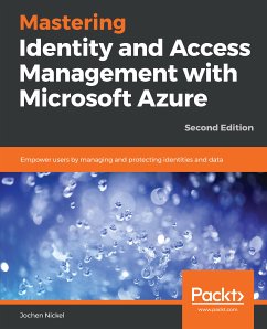 Mastering Identity and Access Management with Microsoft Azure (eBook, ePUB) - Nickel, Jochen