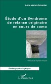 Etude d'un Syndrome de relance originaire en cours de coma (eBook, PDF) Etude d'un Syndrome de relance originaire en cours de coma (eBook, PDF)