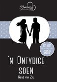 'n Ontydige soen & Op die nippertjie (eBook, ePUB)