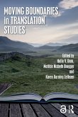 Moving Boundaries in Translation Studies (eBook, PDF)