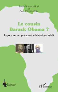 Le cousin Barack Obama ? Lecons sur un phenomene historique inedit (eBook, PDF) Cover Le cousin Barack Obama ? Lecons sur un phenomene historique inedit (eBook, PDF)