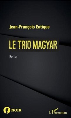 Le trio magyar (eBook, PDF)